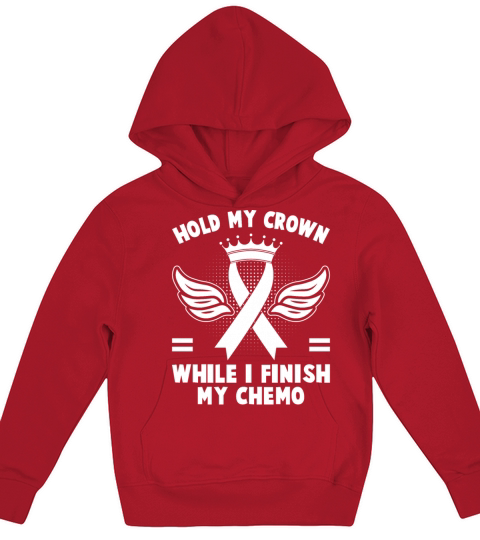 Hold My Crown While I Finish My Chemo Kids Hoodie