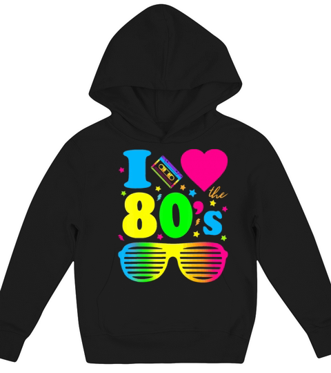 I Love The 80s Clothes for Women and Men Party Fun Kids Hoodie