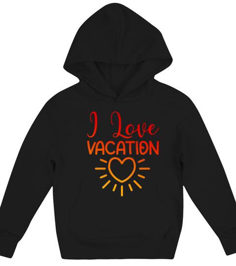 I love vacation Kids Hoodie