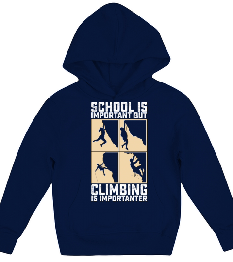 School Is Important But Climbing Is Importanter Kids Hoodie
