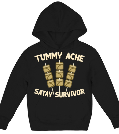 Tummy Ache Satay Survivor Funny Favorite Food Kids Hoodie