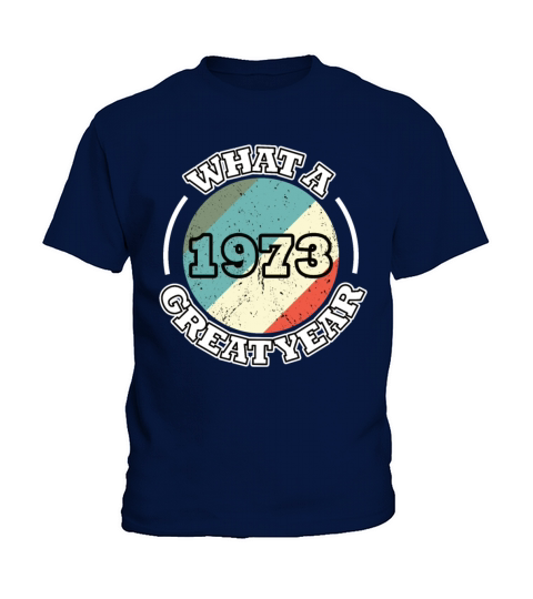 50th birthday vintage 1973 what a great year 1973 Kids T-Shirt