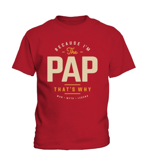Because Im The Pap Thats Why Funny Grandpa Kids T-Shirt