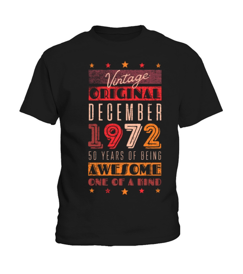 Birthday December 1972 - 50 years of being awesome Kids T-Shirt
