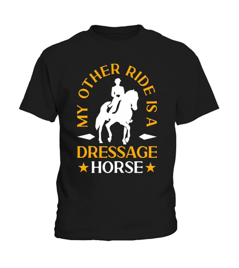 Dressage My Other Ride Is Equine Dressage Rider Kids T-Shirt