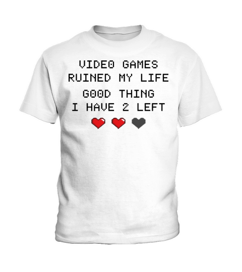 Funny Sarcastic Video Games Addicts - Gamers Quote Kids T-Shirt