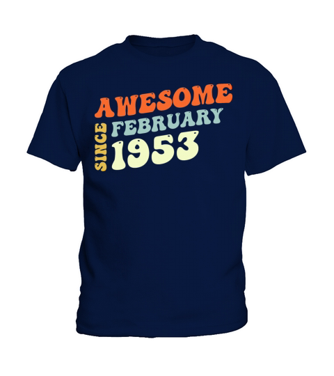 Groovy 70 Years Old Awesome Sinc February 1953 Kids T-Shirt