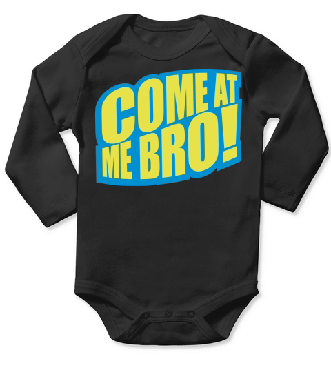 come at me bro Long Sleeve Baby One-Piece