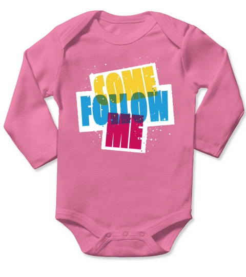 Come Follow Me - Cool Quote Long Sleeve Baby One-Piece