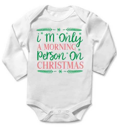 I Am Only A Morning Person On Christmas Long Sleeve Baby One-Piece