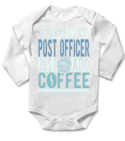 Instant Post Officer Just Add Coffee Long Sleeve Baby One-Piece