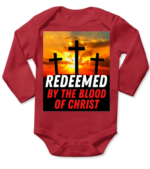 Redeemed By The Blood Of Christ - Christian Quote Long Sleeve Baby One-Piece