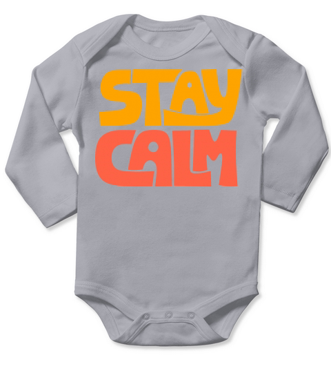 Stay Calm Typography Quote Lettering Phrase Long Sleeve Baby One-Piece
