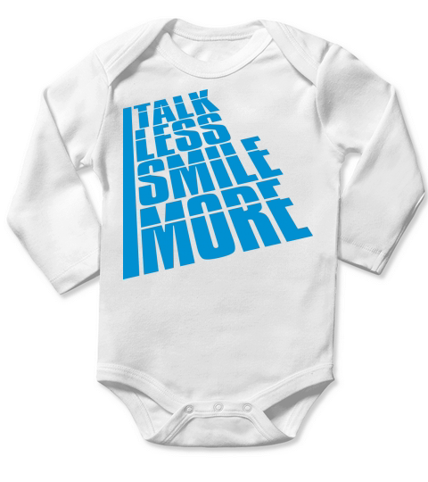 talk less smile more Long Sleeve Baby One-Piece