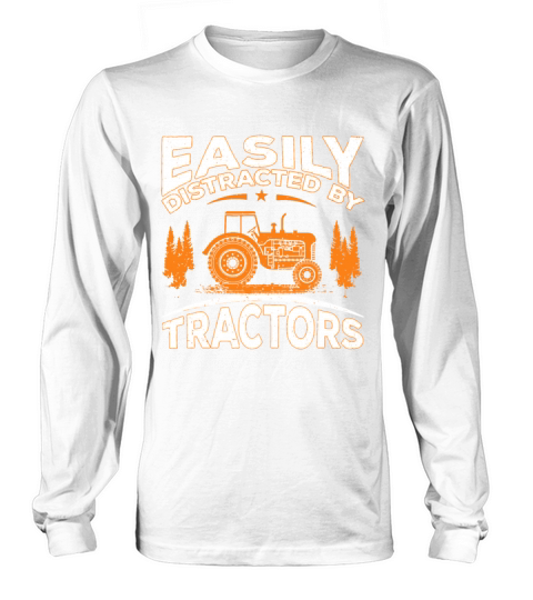 Funny Farming Quote Gift Easily Distracted By Trac Long sleeved Unisex