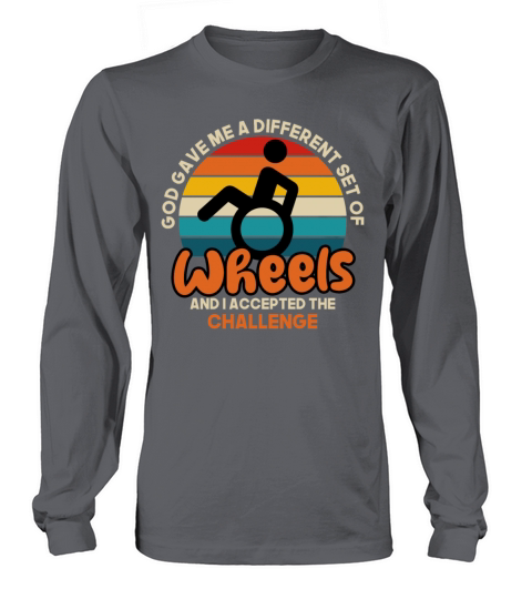 God Gave Me Different Set Of Wheels And I Accepted Long sleeved Unisex