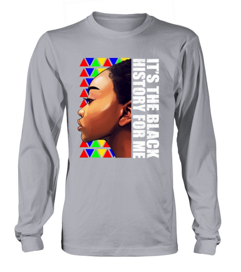 Its Black History for Me Black Melanin Women Long sleeved Unisex