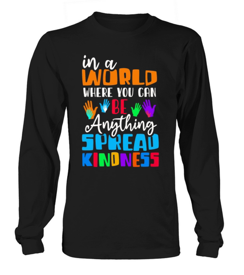 Spread Kindness No Bullying Motivational Funny Long sleeved Unisex