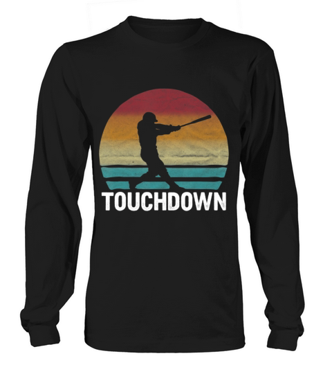 Touchdown Baseball Player funny retro vintage Long sleeved Unisex