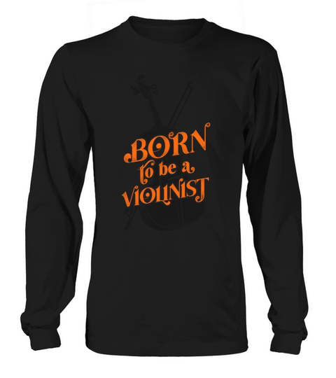 Violin Violinist Vintage Born To Long sleeved Unisex