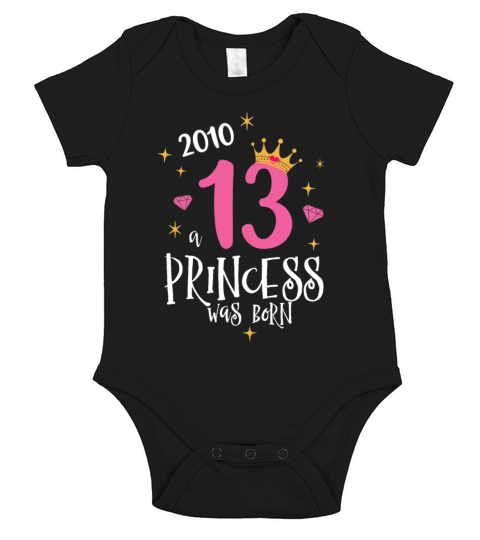 13 Birthday A Princess Was Born 2010 Short Sleeve Baby One-Piece
