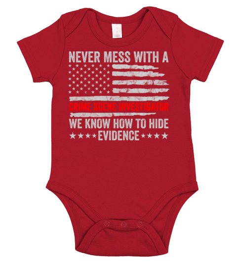 Crime Scene Investigator Funny Quote Never Mess Short Sleeve Baby One-Piece