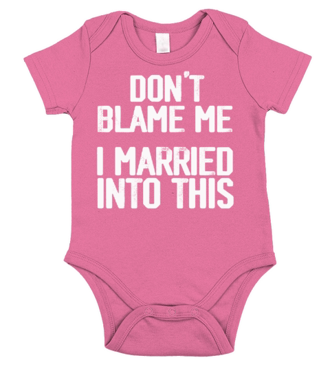 Dont Blame Me I Married Into This Vintage Funny Short Sleeve Baby One-Piece