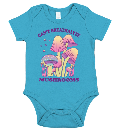 For Mushroom Lovers Cant Breathalyze Mushrooms Short Sleeve Baby One-Piece