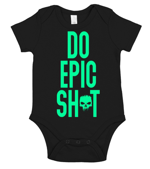 Funny sayings - DO EPIC SHIT Short Sleeve Baby One-Piece