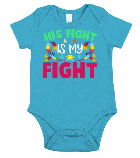 His Fight Is My Fight Autism Awareness and Support Short Sleeve Baby One-Piece