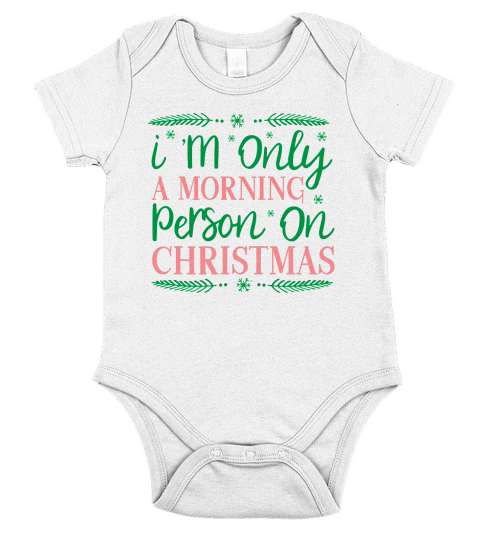 I Am Only A Morning Person On Christmas Short Sleeve Baby One-Piece