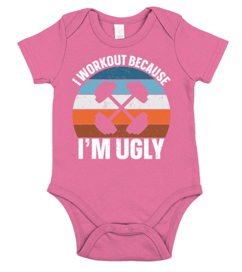 I Workout Because Im Ugly Short Sleeve Baby One-Piece