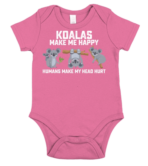 Koalas Make Me Happy Humans Make My Head Hurt Short Sleeve Baby One-Piece