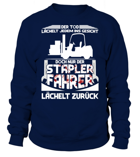 Forklift Driver Smiles Back Quotes Operator Truck Sweatshirt Unisex