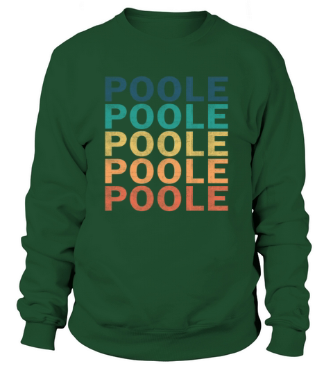 Poole Name T Shirt - Poole Vintage Retro Name Gift Sweatshirt Unisex