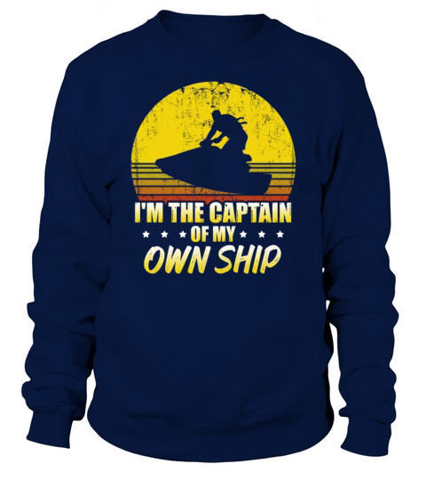 Retro Jetski Funny Jet Ski Captain Own Ship Sweatshirt Unisex