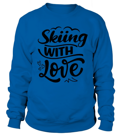 Skiing With Love - Snowboarding Lovers Sweatshirt Unisex