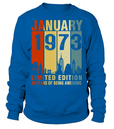 Vintage January 1973 50 Years Of Being Awesome Sweatshirt Unisex
