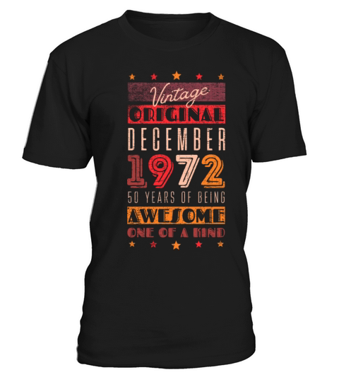 Birthday December 1972 - 50 years of being awesome T-Shirt Unisex