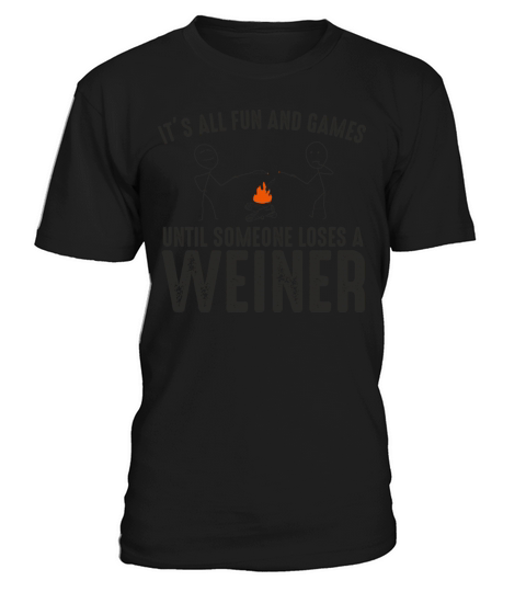 It s all fun and games until someone loses a weine T-Shirt Unisex