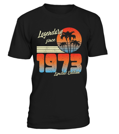 Legendary Since 1973 Limited Edition T-Shirt Unisex