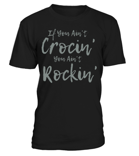 Vintage If You Aint Crocin T-Shirt Unisex