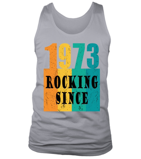 50th birthday rocking since 1973 vintage 1973 Tank Top Unisex