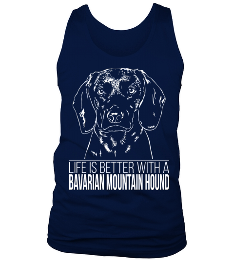 Bavarian Mountain Hound life is better dog saying Tank Top Unisex