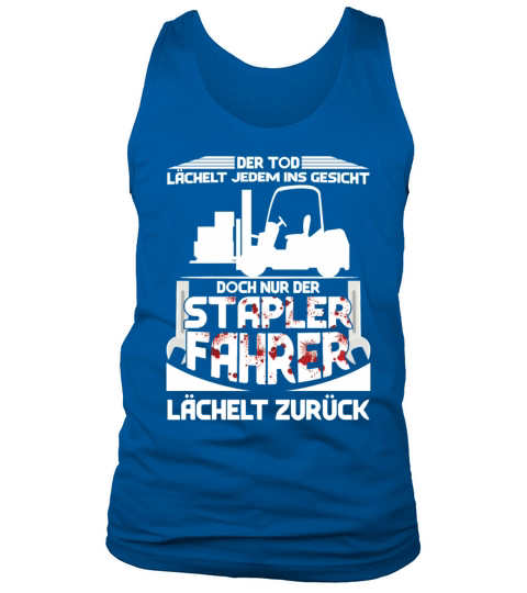 Forklift Driver Smiles Back Quotes Operator Truck Tank Top Unisex