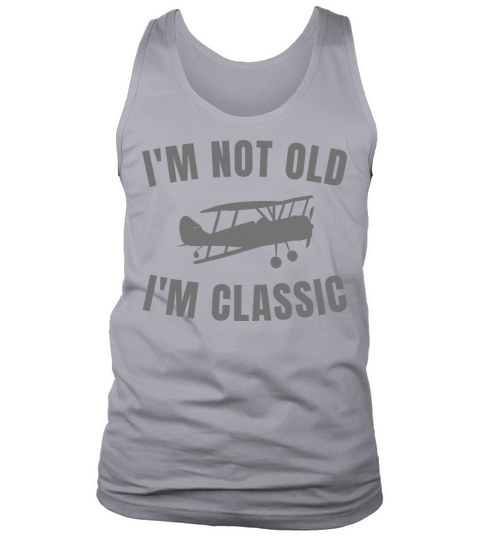 Funny Retro Vintage Pilot Im Not Old Im Classic Tank Top Unisex
