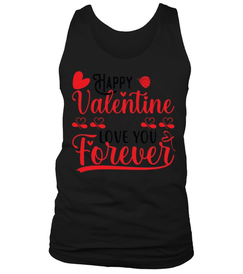 Happy Valentine Day Love You Forever284 Tank Top Unisex