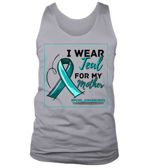 I Wear Teal For My Mother PCOS Teal Ribbon Tank Top Unisex