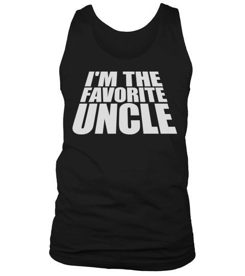 im the favorite uncle Tank Top Unisex