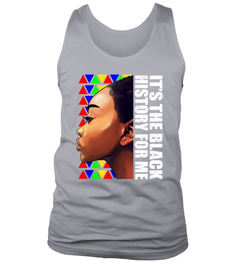 Its Black History for Me Black Melanin Women Tank Top Unisex